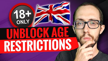 How to Unblock Age Verification Restrictions in the UK for Adult Content