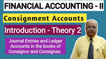 Financial Accounting II I Consignment Accounts I Introduction Theory 2 I Khans Commerce Tutorial I