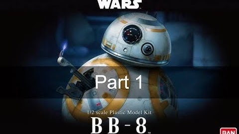 Building the Bandai 1/2 scale BB8 Model kit; Part 1