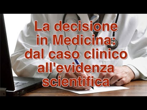 Video: Medicina Basata Sull'evidenza: Classificazione Delle Prove Dagli Studi Clinici - La Necessità Di Considerare Altre Dimensioni