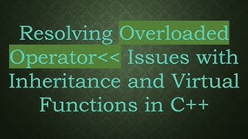 Resolving Overloaded Operator   Issues with Inheritance and Virtual Functions in C+ +