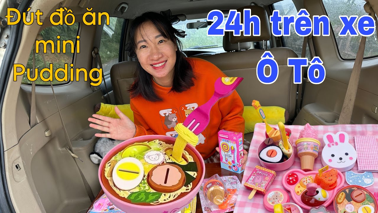 24h Trên Xe Ô Tô Unbox Tất Cả Các loại Đồ Ăn Mini Đút Đồ Ăn & Bánh Pudding 