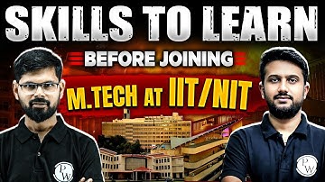 Must Learn These Skills Before Joining MTech at IIT/NIT