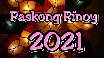 Paskong Pinoy 2021 Medley(Pamaskong Awitin/Best Tagalog Christmas Songs Medley)-with lyrics