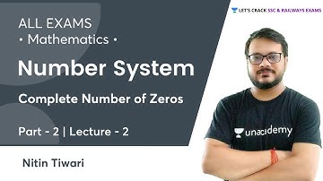 Number System | Part-2 | Complete Number of Zeros | For All Exams | Maths by Nitin Sir