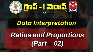DATA INTERPRETATION (EM) - RATIOS & PROPERTIONS (PART-2) || TSPSC GROUP-1 MAINS || 13.01.2023