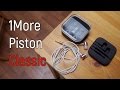 Обзор 1More Piston Classic: крутые и недорогие наушники от создателей Xiaomi Piston 2 | Zopo.pro