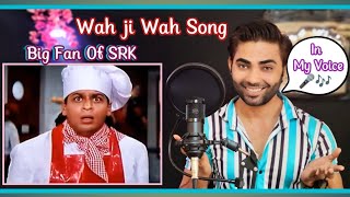 Wah Ji Wah Song || Sung By Me Without Auto Tune || Duplicate Movie Song | Shahrukh Khan ,Juhi Chawla Resimi