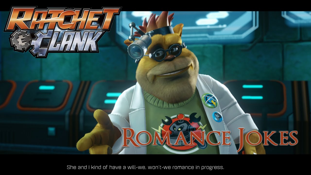 Ratchet & Clank Romance Jokes YouTube