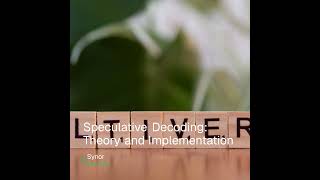 Speculative Decoding: Theory and Implementation