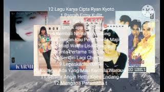 12 Lagu Karya Cipta Ryan Kyoto
