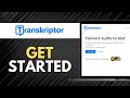How to Get Started With Transkriptor