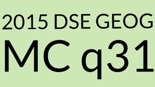 [C5] Jessica Chow | 2015 DSE Geog 地理MC q31