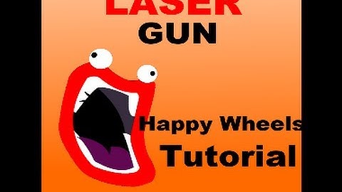 LASER GUN! - Happy Wheels Tutorial