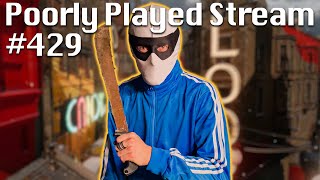 Poorly Played Stream #429 Colt Assassin