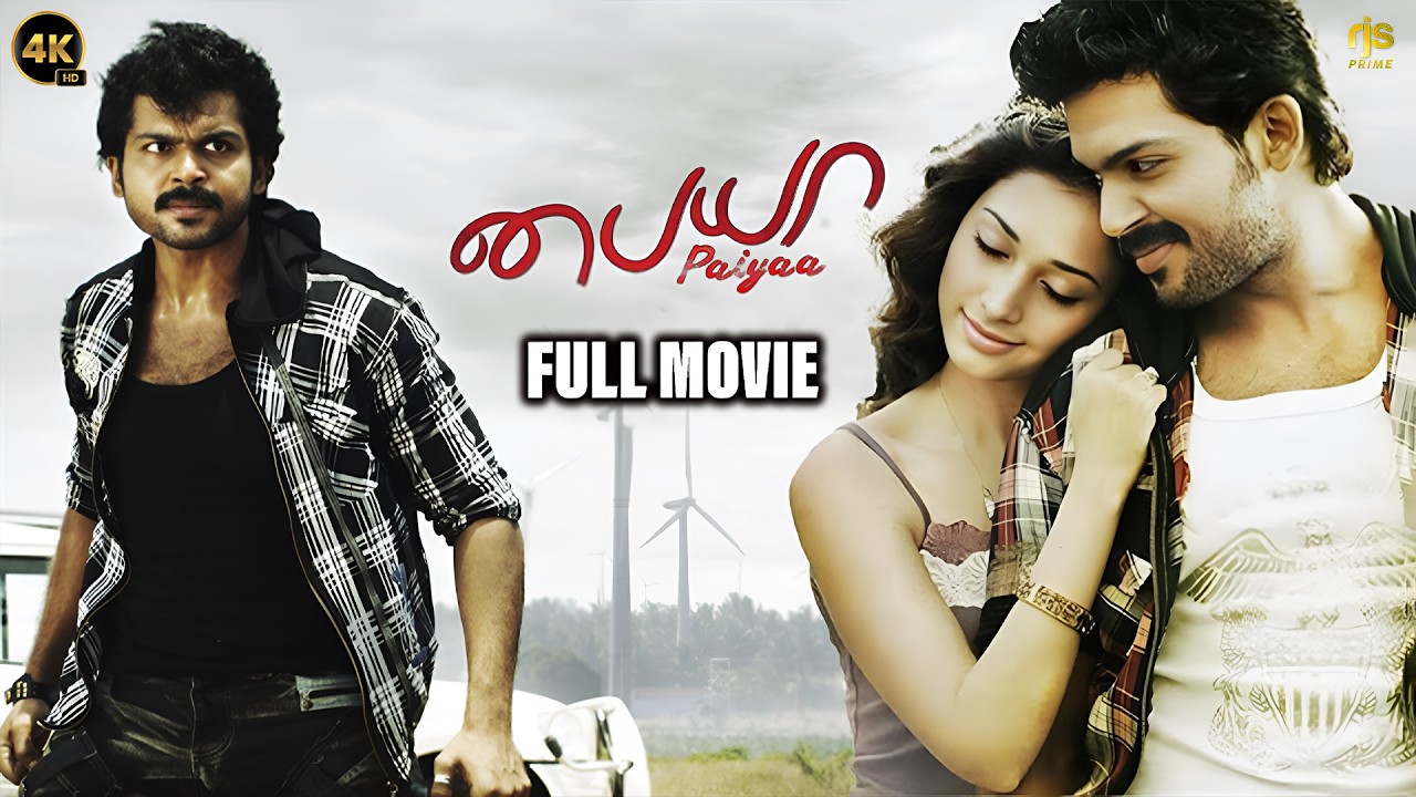 பையா Tamil Full Movie 4K HD | Karthi | Tamannaah Bhatia | Paiyaa Tamil Full Movie Bluray 4K HD Movie