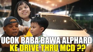 UCOK BABA DRIVES AN ALPHARD CAR TO THE MCD DRIVE THRU, THE DRIVE THRU MADAME IS IN A FRANCH!!