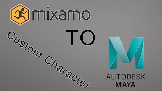 Mixamo to Maya - Animations to a Custom Character ** 2021 **