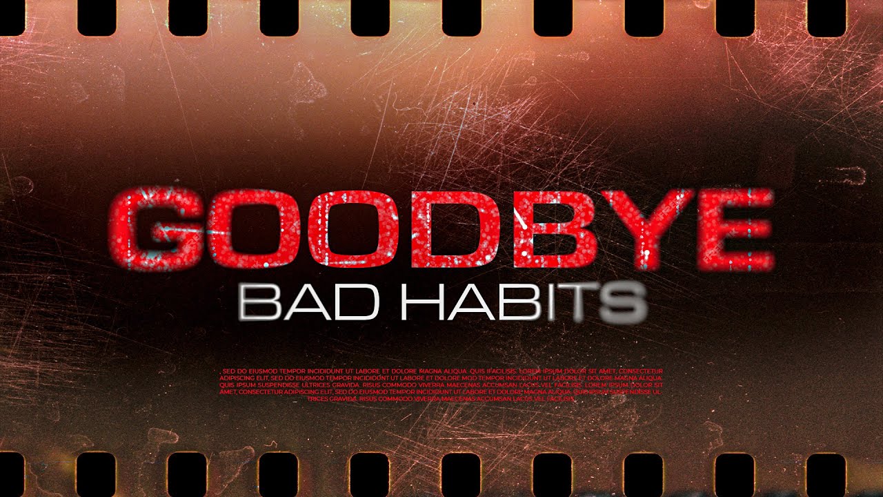 Good Bye Bad Habits | Abu Saad