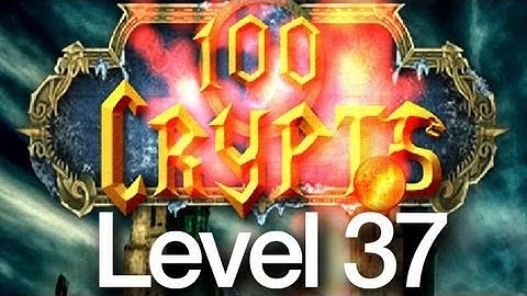 100 Crypts Level 37 Walkthrough