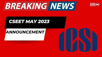 Breaking News | ICSI Official Biggest Announcement | CSEET Exam may 2023 | Please Don