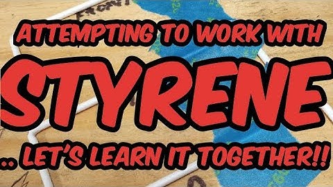 Building With Styrene (Definitely NOT a Professional)