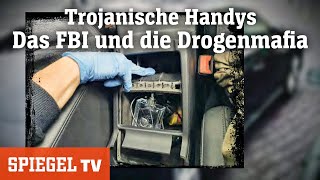 Trojanische Handys: Das FBI und die Drogenmafia | SPIEGEL TV