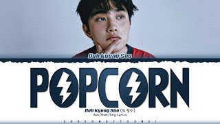 Doh Kyung Soo (D.O.) 'Popcorn' Lyrics (도경수 Popcorn 가사) [Color Coded Han_Rom_Eng] | ShadowByYoongi Resimi