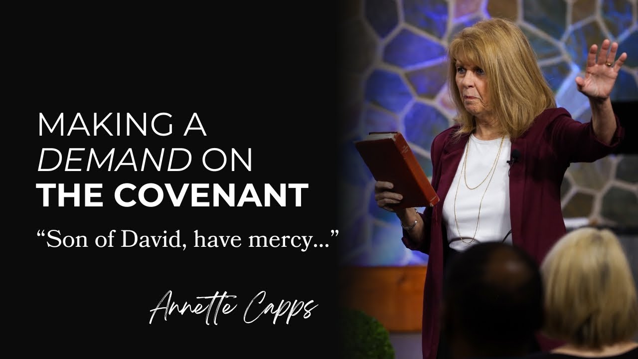 Making a Demand on the Covenant | Annette Capps