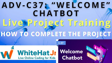 ADV-C37: “WELCOME” CHATBOT | WhiteHat Jr | Live Online Coding Class | DialogFlow | Coding Karo