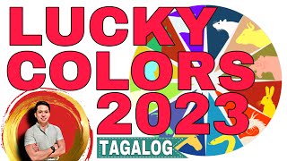 LUCKY COLORS FOR 2023 BASED ON YOUR CHINESE ZODIAC | TAGALOG