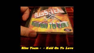 Bliss Team - Hold On To Love (DJ Molinaro Mix)