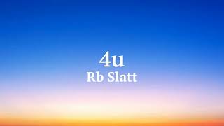 4u-RbSlatt (Offcial Lyric Video)