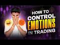 HOW TO BECOME EMOTIONLESS IN TRADING | TANISHQ VAIRAGI
