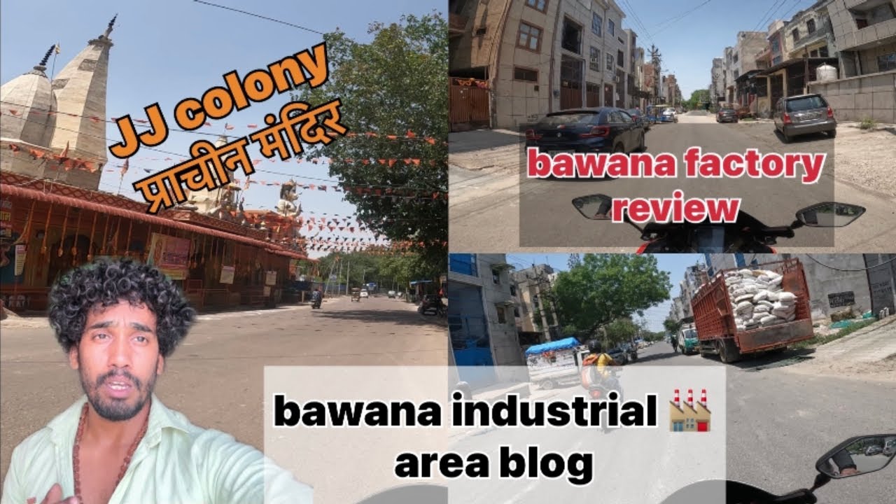 bawana industrial area blog(बवाना दर्शन)viralvideo jogimotorwala