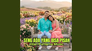 Seng Ada Yang Bisa Pisah