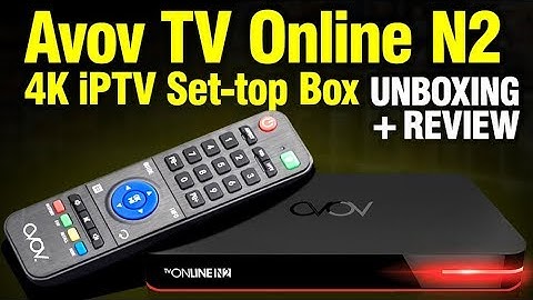 Avov TVOnline N2 - Review & Unboxing - 4K IPTV Set-top Box