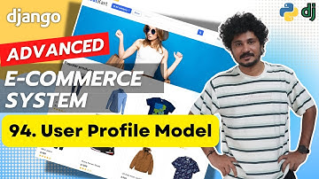 Django Ecommerce Advanced Project - 94 User Profile Model