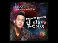 EL CLAVO PRINCE ROYCE  - REMIX BOLICHERO - CHICHO MUSICALIZA