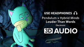 Pendulum x Hybrid Minds - Louder Than Words (3D Audio) 🎧
