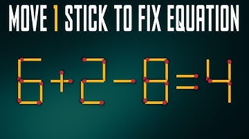 🧠 Move 1 Stick To Make Equation Correct 🧠 - Matchstick Puzzle Quiz