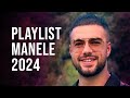 Manele 2024 Playlist 🎵 Mix Muzica Manele 2024 🎵 Colaj Manele 2024