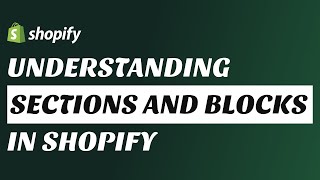 01 Intro to Shopify Sections & Blocks | Start Here (Beginner)