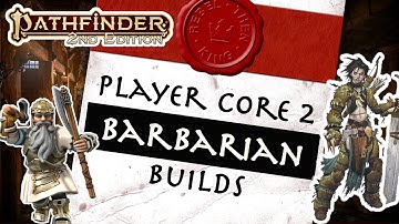 Building a Barbarian with PF2e Player Core 2 Updates