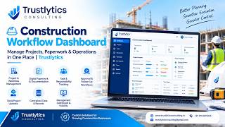 Construction Workflow Dashboard: Manage Projects, Paperwork & Operations in One Place | Trustlytics