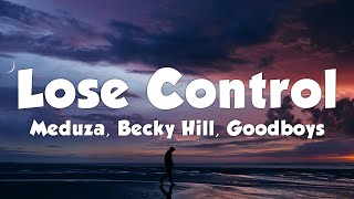 Meduza, Becky Hill, Goodboys - Lose Control (Lyrics)