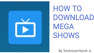 Mega shows download kaise kare //technical Harsh Ji// screenshot 5