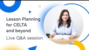 Live Q&A Session: Lesson Planning for CELTA and beyond