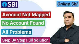 Sbi Account Not Mapped Problem Solution | Sbi No Account Found Problem Solution