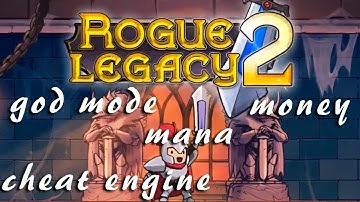 Rogue Legacy 2 How to get God Mode, Mana and Money with Cheat Engine